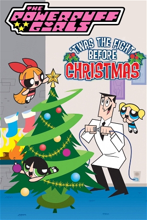 Powerpuff Girls: 'Twas the Fight Before Christmas